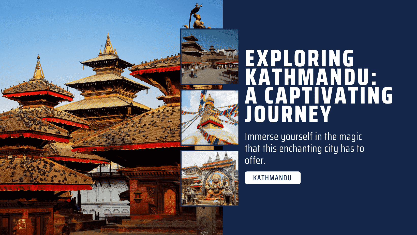 Exploring Kathmandu: A Captivating Journey through Nepal's Enchanting Capital