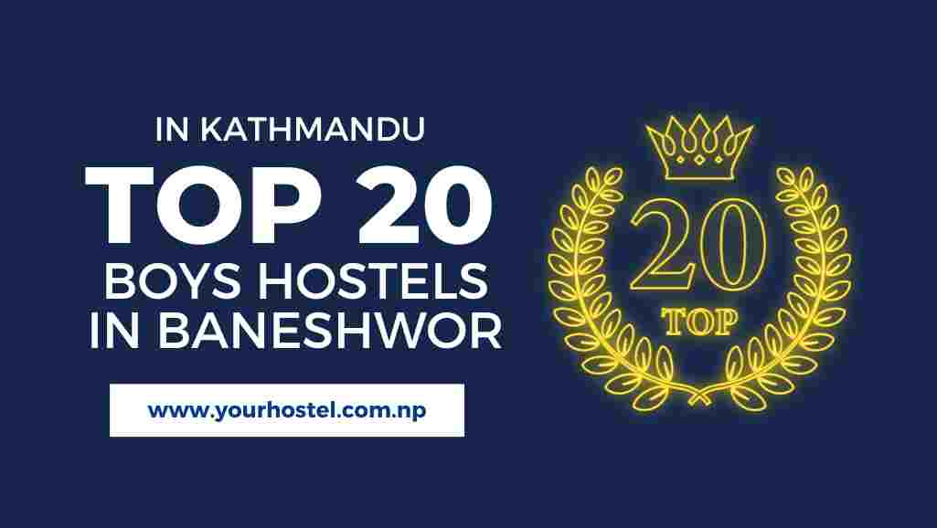 Top 20 Best Boys Hostels in Baneshwor for Students